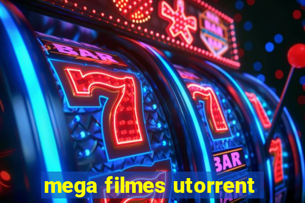 mega filmes utorrent